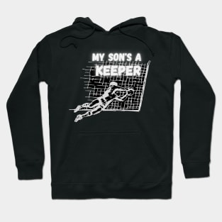 My son's a keeper Hoodie